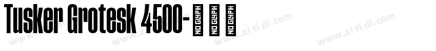 Tusker Grotesk 4500字体转换 Tusker Grotesk 4500字体转换